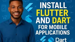 Install Flutter and Dart for Mobile Applications
