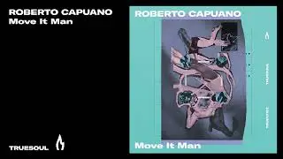 Roberto Capuano - Trippin | Truesoul