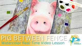Pig Between Wood Fence | Real-Time Realistic Watercolor Lesson for Beginners