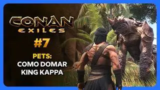 Conan Exiles - Como domar Lombo-Grosso Enorme + Localiza&ccedil;&atilde;o | Guia do Iniciante #07