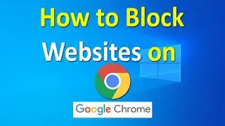 How to Block Websites on Google Chrome | Blocking Websites on Chrome | Blocksite Chrome | ADINAF