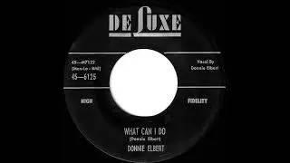 1957 Donnie Elbert - What Can I Do