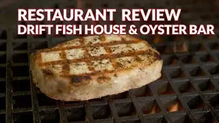 Restaurant Review - Drift Fish House & Oyster Bar | Atlanta Eats