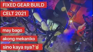 CELT 2021 FIXED GEAR BUILD pinaka mura na matibay na fixed gear. Build ng ASAWA ko. thnx kuys MIGUEL