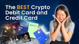 Choosing the Best Crypto Debit Card/ Crypto Credit Card