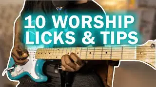Struggling with Worship Guitar? Try These 10 GAME-CHANGING Licks and Tips