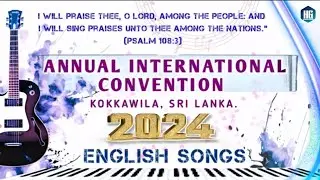 CPM | 2024 Annual International Convention | Kokkawila, Sri Lanka  | All English Songs
