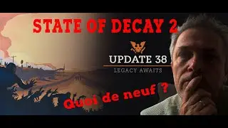 State of Decay 2 Update 38: What's new?