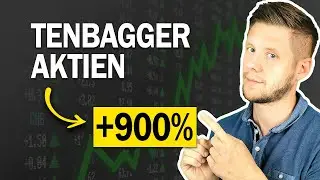 So findest du (wirklich!) Tenbagger-Aktien