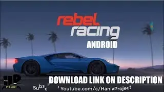 Download Rebel Racing Android Gameplay