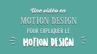 Le Motion Design, c'est quoi ?