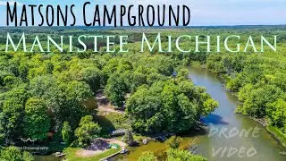 Manistee Michigan | Matsons Campground | Manistee River