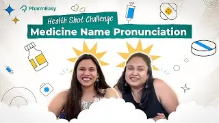 Health Shot Challenge | Medicine Pronunciation Gone Wrong | PharmEasy