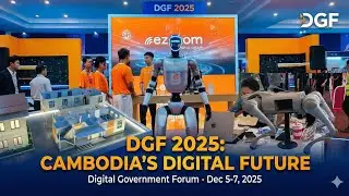 Digital Government Forum 2025 Highlights | New Tech & Digital Upgrades in Cambodia
