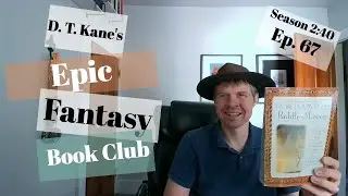 D. T. Kane's Epic Fantasy Book Club, McKillip, Riddle-Master of Hed Discussion-Episode 67 (2:40)