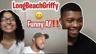 LONGBEACHGRIFFY COMPILATION (REACTION) PT.6
