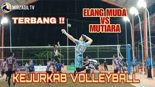 KEJURKAB VOLLEYBALL PUTRA Elang Muda vs Mutiara | Orange Arena