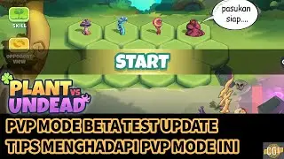 PLANT VS UNDEAD : PVP MODE BETA TEST IS COMING..... TIPS SEBELUM MENGHADAPI MODE PVP INI