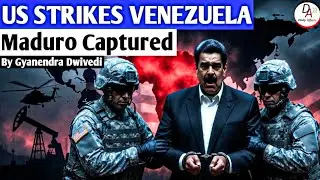 US Strikes Venezuela: Maduro Captured | Oil, Drugs & Global Power Politics Explained