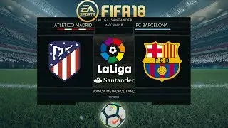 FIFA 18 Atl&eacute;tico Madrid vs Barcelona | La Liga 2017/18 | PS4 Full Match