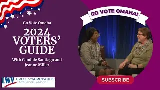 Go Vote Omaha Voters' Guide 2024