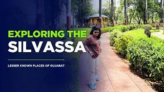 Must Visiting Places in Silvassa ; Gujarat // Beautiful places of Gujarat // Gujarat diaries 