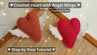 How to Crochet a Heart with Angel Wings ❤️✨ | Step-by-Step Tutorial | Crochet & Yara
