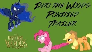 Into the Woods Ponified Trailer