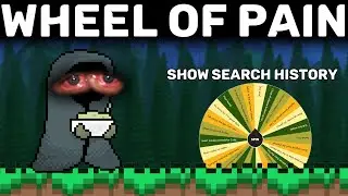 Die in Terraria, SPIN THE WHEEL OF PAIN!