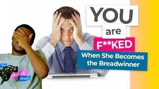 Love and Communication:  When She Becomes the Breadwinner  - Skid Sadiq