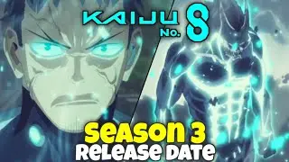 Kaiju No.8 Season 3 Release Date? (Final Season) The End | Sam Boy