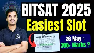 BITSAT 2025: Best Slot to Score 300 Marks🔥Slot Booking Process | Easiest Slot to get BITS Pilani?