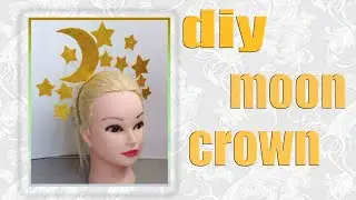 DIY Golden Moon Crown with Stars | Sparkly EVA Foam Holiday Craft