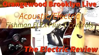 Orangewood Brooklyn Live Acoustic Guitar -- Unboxing--  Electric Review