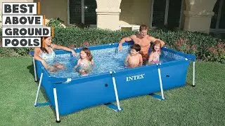 Top 10 Best Above Ground Pools in 2025 | Reviews, Prices & Where to Buy