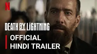 Death by Lightning | Official #Hindi Trailer | Netflix Series -  @FlickMaticHots