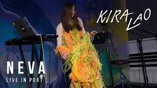 Kira Lao - Neva (live in Port)