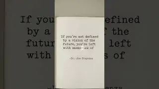 Vision of Future or Stuck in Past No future vision?Create now!#JoeDispenza#quotes #motivational