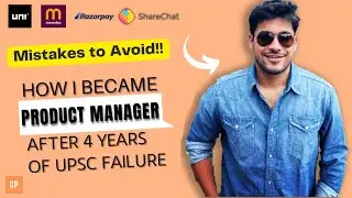 How I became a Product Manager after UPSC | My PM Journey | 4 years UPSC failure