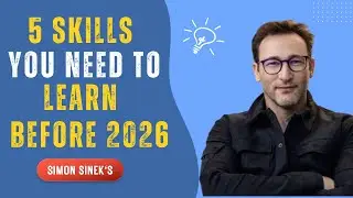 5 Skills You Need to Learn Before 2026 | Best Motivational Speech By Simon Sinek #motivationalspeech