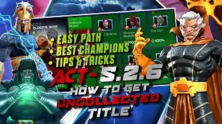 Act 5.2.6 Collector Boss Solo | Easy Path Completion | Marvel Contest of champions | MCOC