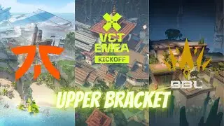 FNC vs BBL | Upper Bracket | VCT 2026: EMEA Kickoff