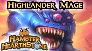 [ Hearthstone S73 ] Highlander Mage - Ashes of Outland
