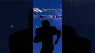 Denver Broncos Best Draft Pick Ever #shorts #denverbroncos #nfldraft
