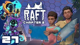 The Tangaroan Revolution - Let's Play Raft [Chapter 2 End | Co-Op] - PC Gameplay Part 27