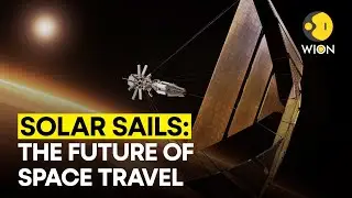 What is SOLAR SAIL? How can it revolutionise space travel? | WION Originals