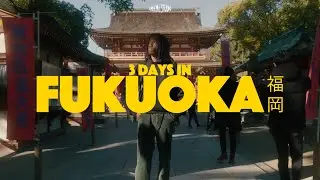 3 days in Fukuoka
