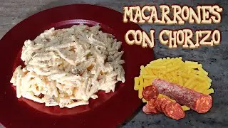Macarrones con Chorizo - Con una salsa diferente y especial