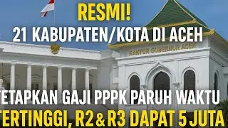 RESMI! 21 KABUPATEN KOTA DI ACEH MENETAPKAN GAJI PPPK PARUH WAKTU DENGAN BESARAN YANG SAMA TERTINGGI