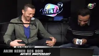 Akim  Rebeu des Bois   Meta TV   Politiquement incorrect partie 4 sur 4